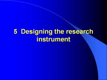 5%20Designing%20the%20research%20instrument