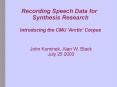 Recording Speech Data for Synthesis Research Introducing the CMU 'Arctic' Corpus PowerPoint PPT Presentation