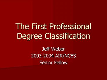 The First Professional Degree Classification