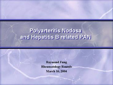 Polyarteritis Nodosa and Hepatitis B related PAN