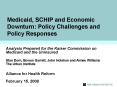 Medicaid, SCHIP and Economic Downturn: Policy Challenges and Policy Responses PowerPoint PPT Presentation