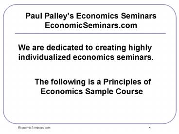 Paul Palleys Economics Seminars