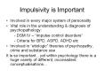 Impulsivity%20is%20Important PowerPoint PPT Presentation