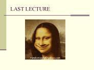 LAST LECTURE