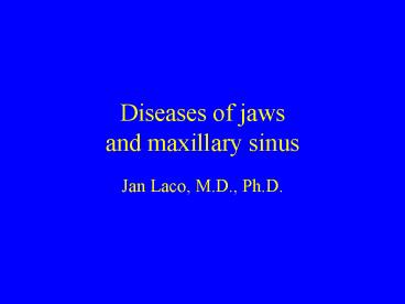 Diseases of jaws and maxillary sinus