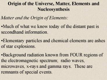 Origin of the Universe, Matter, Elements and Nucleosynthesis ...