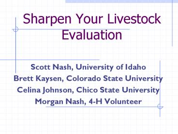 Sharpen Your Livestock Evaluation
