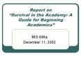 Report on Survival in the Academy: A Guide for Beginning Academics PowerPoint PPT Presentation