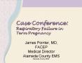 Case Conference: Respiratory Failure in Term Pregnancy PowerPoint PPT Presentation