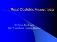 Rural Obstetric Anaesthesia PowerPoint PPT Presentation