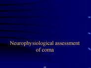 Neurophysiological assessment of coma