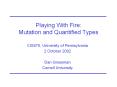 Playing With Fire: Mutation and Quantified Types PowerPoint PPT Presentation