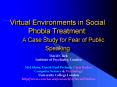 Virtual Environments in Social Phobia Treatment: A Case Study for Fear of Public Speaking PowerPoint PPT Presentation