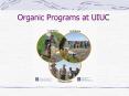 Organic Programs at UIUC PowerPoint PPT Presentation