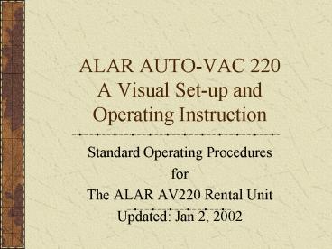 ALAR AUTOVAC 220 A Visual Setup and Operating Instruction