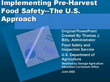 Implementing PreHarvest Food SafetyThe U'S' Approach