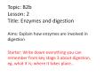 Topic: B2b Lesson: 2 Title: Enzymes and digestion PowerPoint PPT Presentation