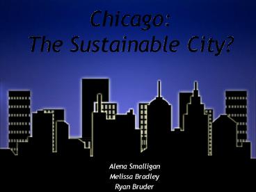 Chicago: The Sustainable City?
