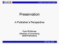 Preservation A Publishers Perspective Carol Richman Director of Licensing SAGE Publications PowerPoint PPT Presentation