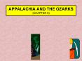 APPALACHIA AND THE OZARKS (CHAPTER 8) PowerPoint PPT Presentation