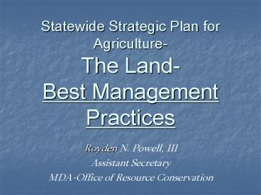 Statewide Strategic Plan for Agriculture The Land Best Management Practices
