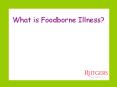 What is Foodborne Illness? PowerPoint PPT Presentation