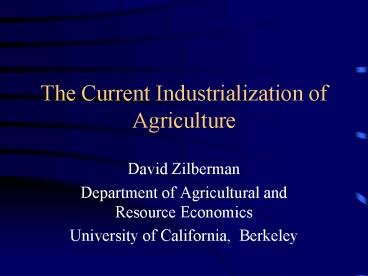 The Current Industrialization of Agriculture