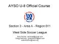 AYSO U8 Official Course PowerPoint PPT Presentation