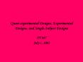 Quasiexperimental Designs, Experimental Designs, and SingleSubject Designs PowerPoint PPT Presentation
