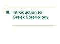 III' Introduction to Greek Soteriology PowerPoint PPT Presentation