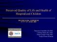 Perceived Quality of Life and Health of Hospitalized Children PowerPoint PPT Presentation