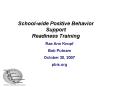 Schoolwide Positive Behavior Support Readiness Training PowerPoint PPT Presentation