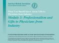 What You Should Know About Gifts to Physicians from Industry Module 3: Professionalism and Gifts to PowerPoint PPT Presentation