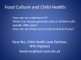 Food Culture and Child Health: How can we understand it What is its impact generally and on children PowerPoint PPT Presentation
