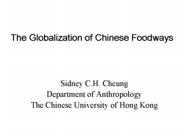 The Globalization of Chinese Foodways