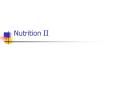 Nutrition II PowerPoint PPT Presentation