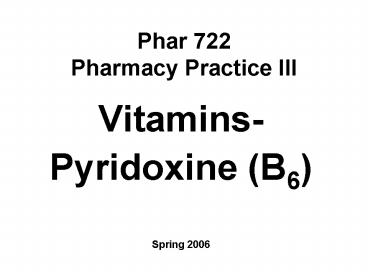 Phar 722 Pharmacy Practice III