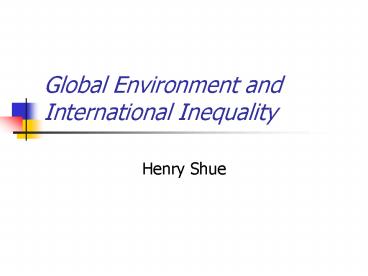 Global Environment and International Inequality