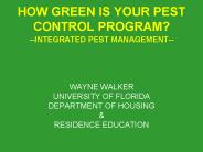 HOW GREEN IS YOUR PEST CONTROL PROGRAM?