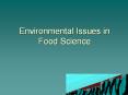 Environmental Issues in Food Science PowerPoint PPT Presentation