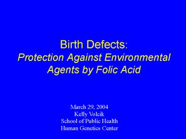 Birth Defects: Protection Against Environmental Agents by Folic Acid