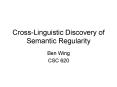 Cross-Linguistic Discovery of Semantic Regularity PowerPoint PPT Presentation
