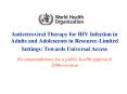 Antiretroviral Therapy for HIV Infection in Adults and Adolescents in ResourceLimited Settings: Towa PowerPoint PPT Presentation
