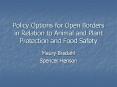 Policy Options for Open Borders in Relation to Animal and Plant Protection and Food Safety PowerPoint PPT Presentation