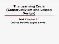 The Learning Cycle (Constructivism and Lesson Design) PowerPoint PPT Presentation