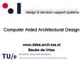 Computer Aided Architectural Design PowerPoint PPT Presentation