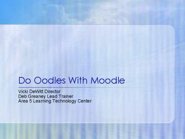Do Oodles With Moodle