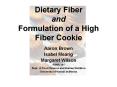 Dietary Fiber and Formulation of a High Fiber Cookie PowerPoint PPT Presentation
