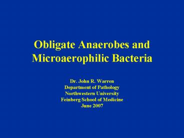 Obligate Anaerobes and Microaerophilic Bacteria