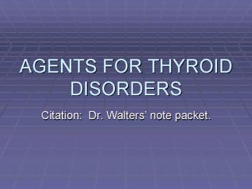 AGENTS FOR THYROID DISORDERS